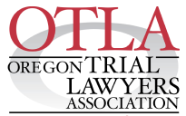 OTLA | Oregon Trial Lawyers Association